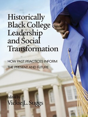 cover image of Historically Black College Leadership & Social Transformation